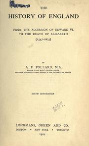 Cover of The history of England from the accession of Edward VI to the death of Elizabeth (1547-1603) by A. F. Pollard