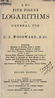 Front cover of A B C five-figure logarithms for general use by Charles Josiah Woodward