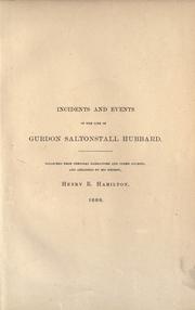 Front cover of Incidents and events in the life of Gurdon Saltonstall Hubbard by Gurdon Saltonstall Hubbard