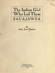 Front cover of The Indian girl who led them, Sacajawea by Amy Jane Maguire