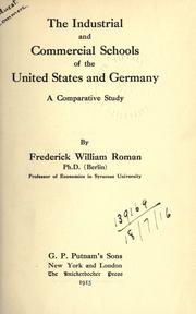 Cover of The industrial and commercial schools of the United States and Germany by Frederick William Roman