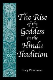 Cover of The rise of the Goddess in the Hindu tradition by Tracy Pintchman