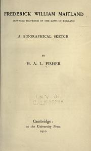 Cover of Frederic William Maitland, Downing Professor of the laws of England by H. A. L. Fisher