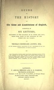 Front cover of Guide to the history of the laws and constitutions of England, consisting of six lectures, delivered at the colleges of SS by Thomas Chisholm Anstey