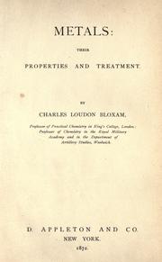 Cover of Metals, their properties and treatment by Charles L. Bloxam