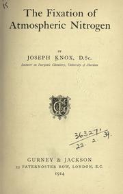 Front cover of The fixation of atmospheric nitrogen by Joseph Knox