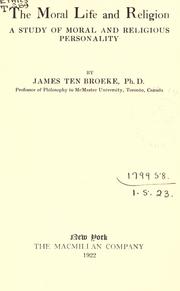 Front cover of The moral life and religion by James Ten Broeke