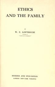 Front cover of Ethics and the family by W. F. Lofthouse