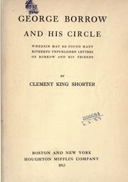 Front cover of George Borrow and his circle, wherein may be found many hitherto unpublished letters of Borrow and his friends by Clement King Shorter