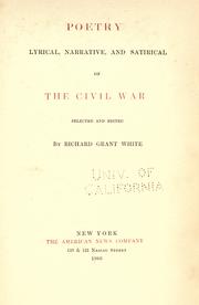 Cover of Poetry, lyrical, narrative and satirical, of the Civil War by Richard Grant White
