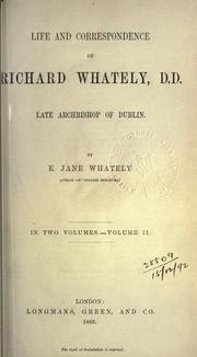 Front cover of Life and correspondence of Richard Whately, D.D., late Archbishop of Dublin by E. J. Whately