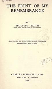 Front cover of The print of my remembrance by Augustus Thomas