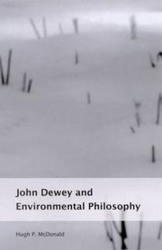 Front cover of John Dewey and Environmental Philosophy (Suny Series in Environmental Philosophy and Ethics) by H. P. McDonald