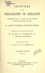 Front cover of Lectures on the philosophy of religion, together with a work on the proofs of the existence of God by Georg Wilhelm Friedrich Hegel