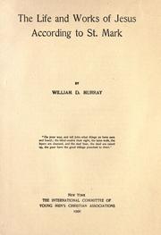 Cover of The Life and Works of Jesus According to St. Mark by William D. Murray
