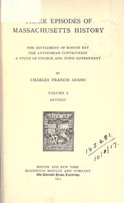 Cover of Three episodes of Massachusetts history by Charles Francis Adams Jr.