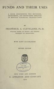 Front cover of Funds and their uses by Cleveland, Frederick Albert