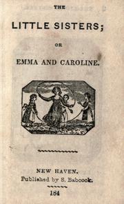 Front cover of The little sisters, or, Emma and Caroline by Sidney Babcock