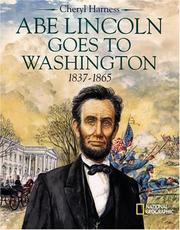 Front cover of Abe Lincoln goes to Washington, 1837-1865 by Cheryl Harness