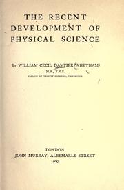 Front cover of The recent development of physical science by William Cecil Dampier