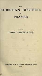 Front cover of The Christian doctrine of prayer by James Hastings