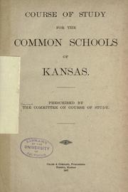 Front cover of Course of study for the common schools of Kansas by Kansas. Committee on course of study.