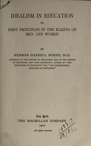 Cover of Idealism in education or First principles in the making of men and women by Herman Harrell Horne