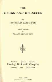 Cover of The Negro and his needs by Raymond Albert Patterson