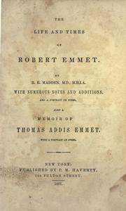 Cover of The life and times of Robert Emmet by Richard Robert Madden