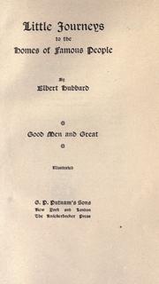 Front cover of Little journeys to the homes of good men and great by Elbert Hubbard