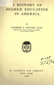 Cover of A history of higher education in America by Charles Franklin Thwing