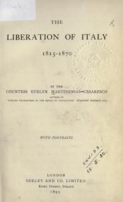 Front cover of The liberation of Italy, 1815-1870 by Martinengo-Cesaresco, Evelyn Lilian Hazeldine Carrington contessa