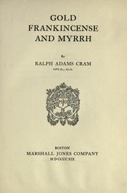 Front cover of Gold, frankincense and myrrh by Ralph Adams Cram