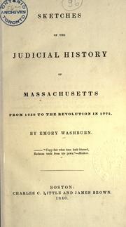 Cover of Sketches of the judicial history of Massachusetts from 1630 to the revolution in 1775 by Emory Washburn