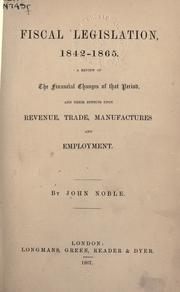 Cover of Fiscal legislation, 1842-1865 by Noble, John