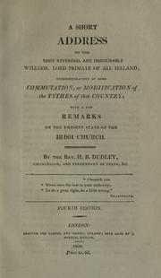 Front cover of A short address to the Most Reverend, and Honourable William Lord Primate of all Ireland by Dudley, H. Bate Sir