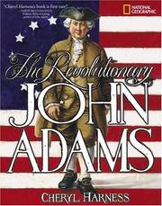 Front cover of The revolutionary John Adams by Cheryl Harness