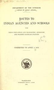Front cover of Routes to Indian agencies and schools with their post office and telegraphic addresses and nearest railroad stations by United States. Office of Indian Affairs.