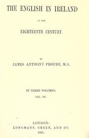 Front cover of The English in Ireland in the eighteenth century by James Anthony Froude