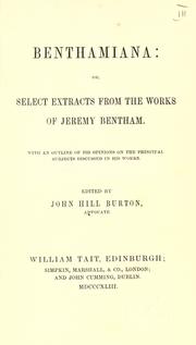 Front cover of Benthamiana; or, Select extracts from the works of Jeremy Bentham by Jeremy Bentham