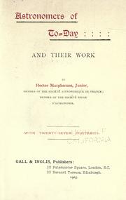 Front cover of Astronomers of to-day and their work by Hector Macpherson