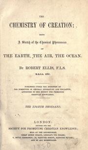 Front cover of The chemistry of creation by Robert Ellis, F.L.S.