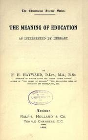 Front cover of Meaning of education as interpreted by Herbart by Hayward, F. H.
