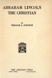 Front cover of Abraham Lincoln, the Christian by William J. Johnstone