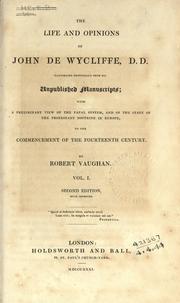 Front cover of The life and opinions of John de Wycliffe, D. D by Vaughan, Robert