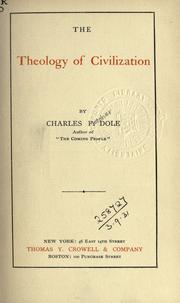 Cover of The theology of civilization by Charles F. Dole