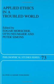 Cover of Applied ethics in a troubled world by Edgar Morscher