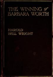 Front cover of The winning of Barbara Worth by Harold Bell Wright