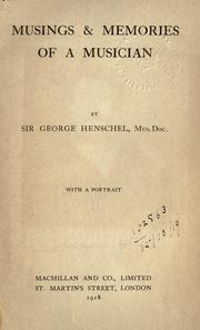 Front cover of Musings & memories of a musician by Henschel, George Sir