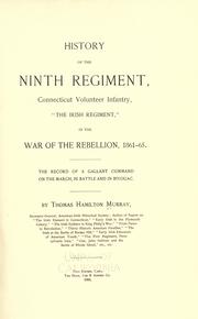 Front cover of History of the Ninth regiment, Connecticut volunteer infantry, "The Irish regiment," in the war of the rebellion, 1861-65 by Thomas Hamilton Murray